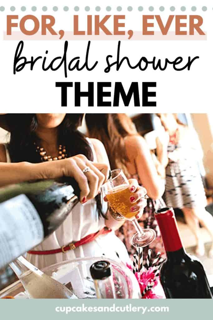For, Like, Ever Bridal Shower Theme.