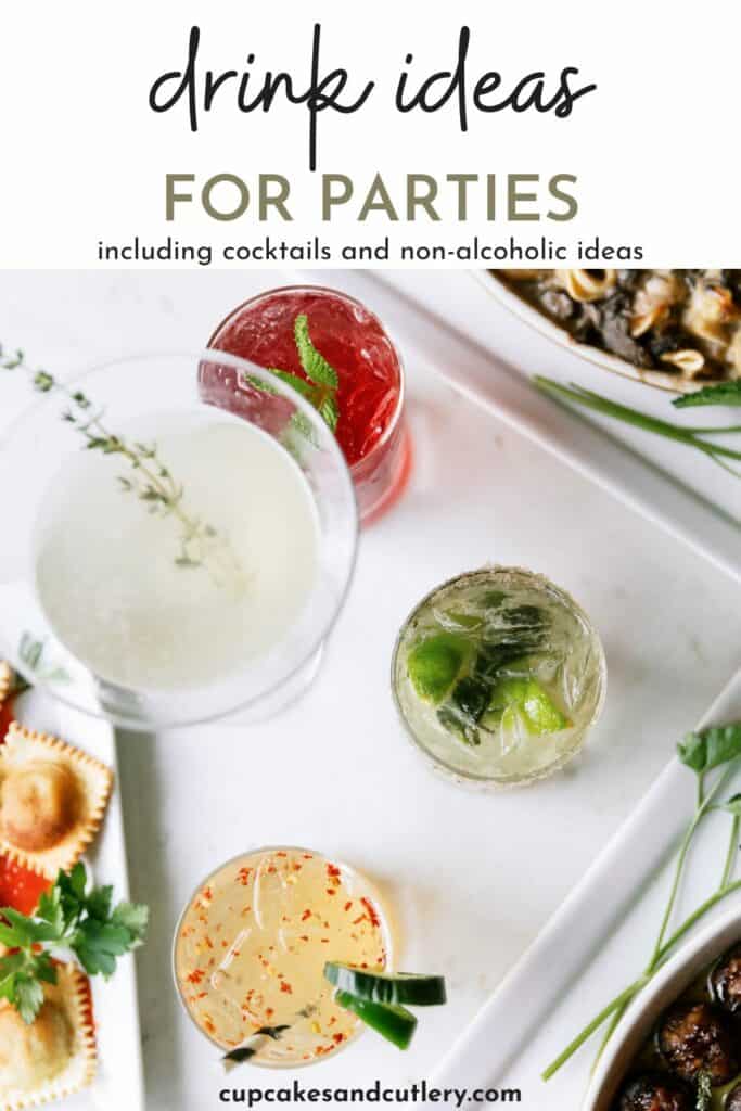 Text - drink ideas for parties including cocktails and non-alcoholic ideas with a few different drinks on a white tray.