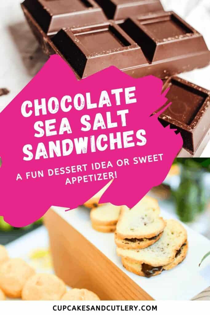 Text: Chocolate sea salt sandwiches - a fun dessert idea or sweet appetizer, on top of a collage of ingredient and finished images of chocolate sandwiches.