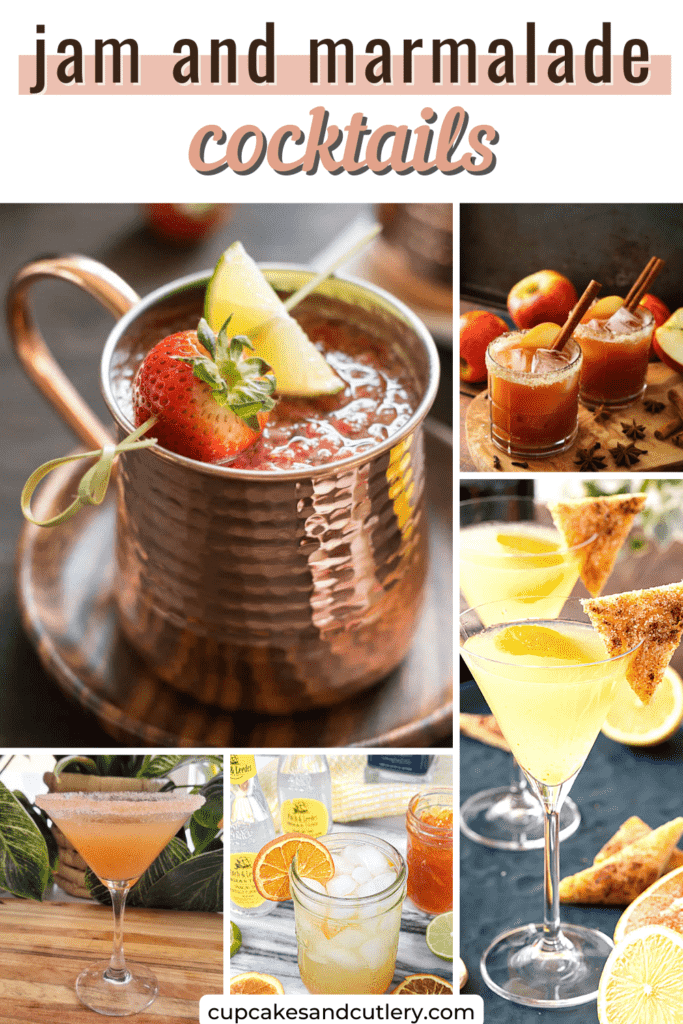 Text: Jam and marmalade cocktails over a collage of images of cocktails made with jam.