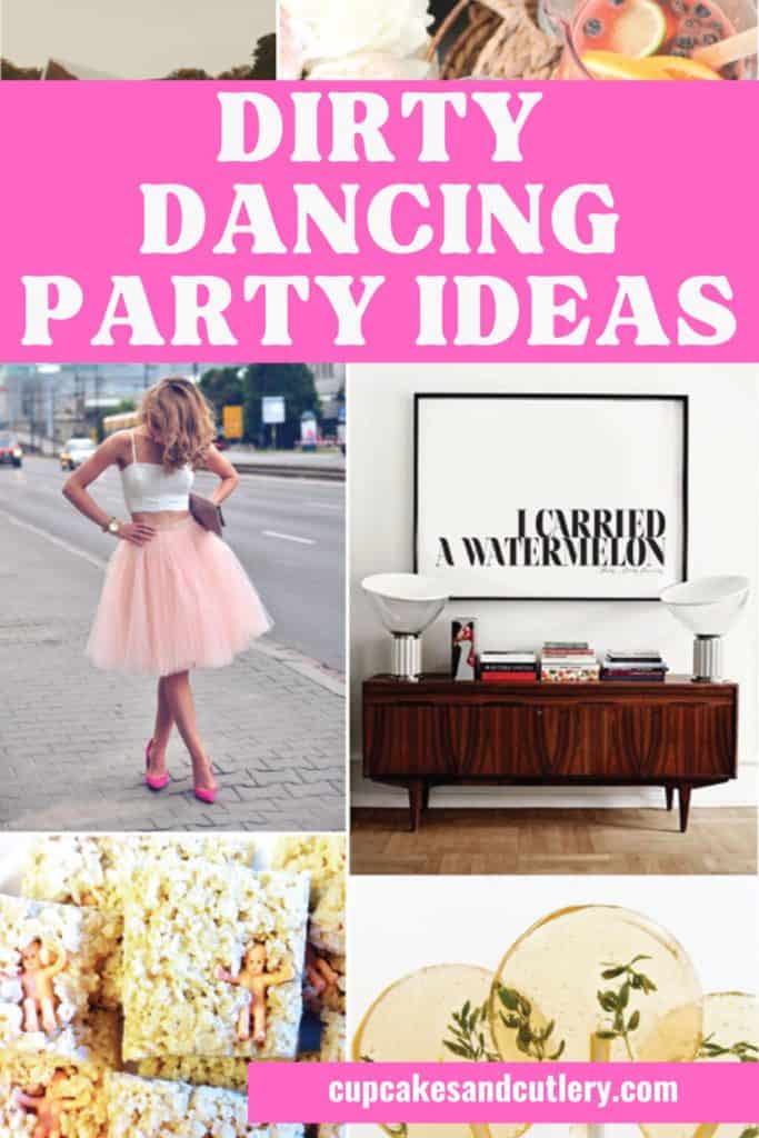 Dirty Dancing Party Ideas.