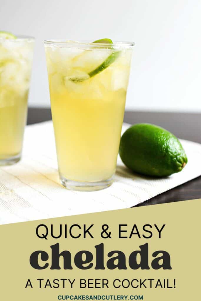 Text: Quick and Easy Chelada A Tasty Beer Cocktail under an image of a chelada.