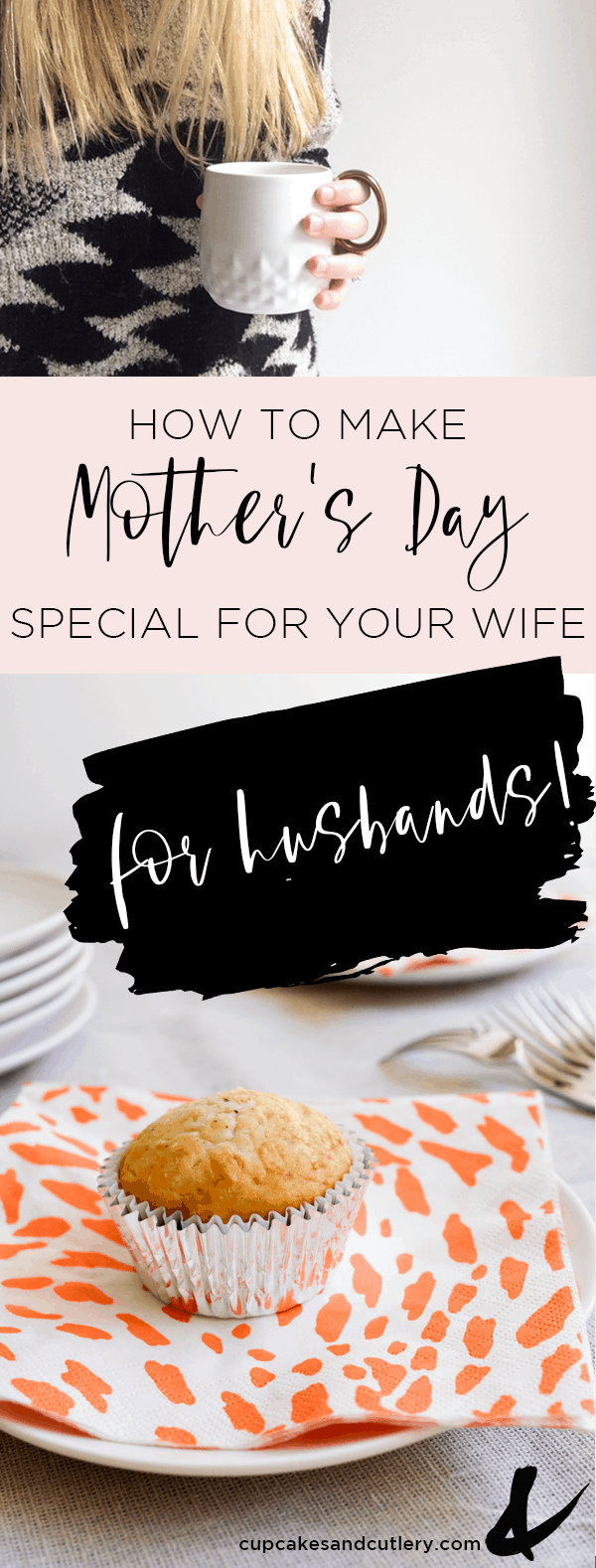 This one's for the husbands! Are you looking for ways to make Mother's Day special for your wife? Try these easy tips for making it a great day for mom! Plus easy gift ideas that you can buy straight from Amazon Prime! #mothersday #husbands #giftideas #cupcakesandcutlery