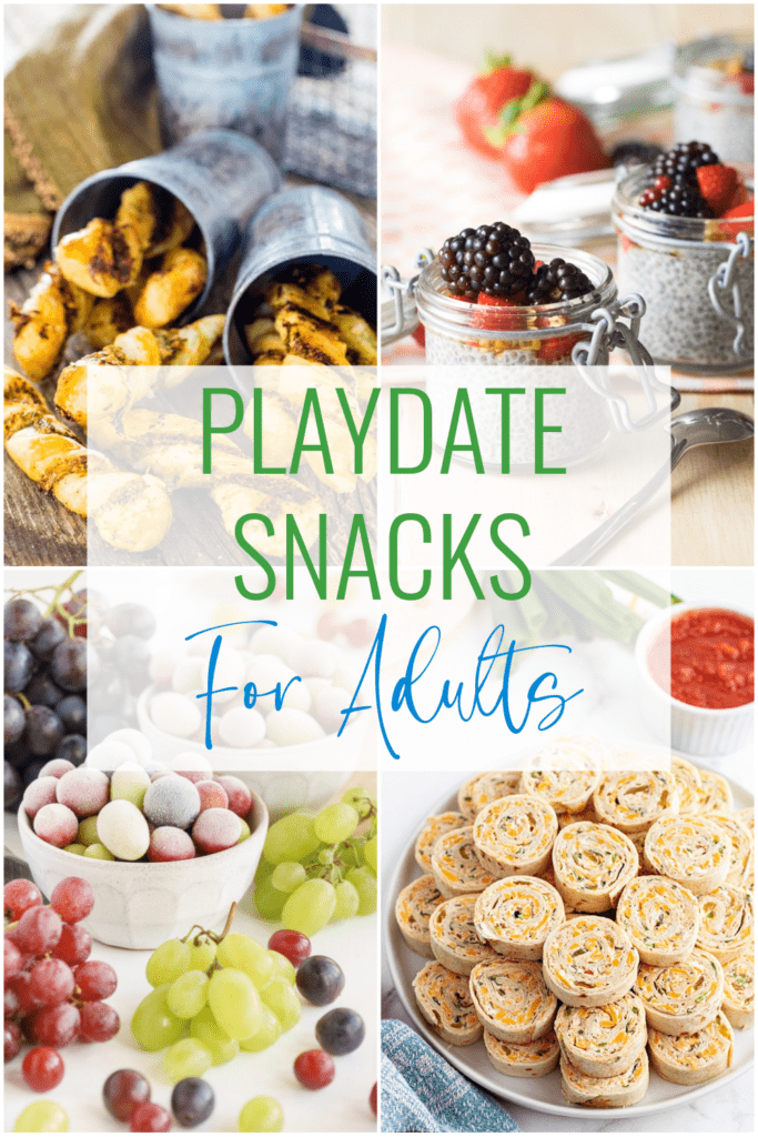 Playdate Snacks for Adults.