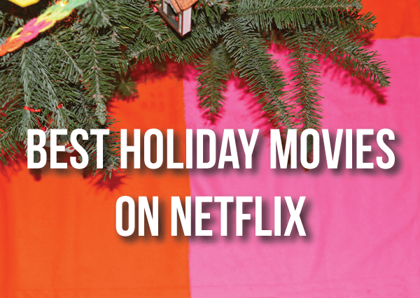 Best holiday movies on Netflix