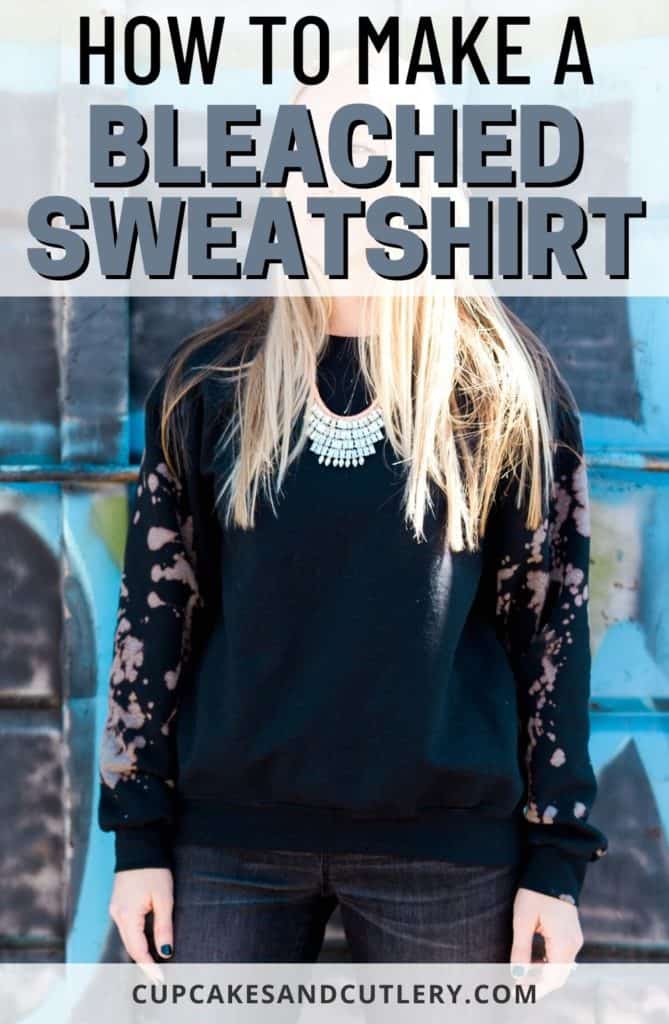DIY Bleach Sweatshirt Anyone Can Make Cupcakes and Cutlery