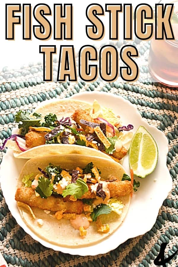 fish stick tacos on a plate with text overlay
