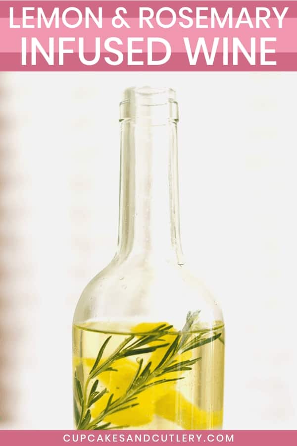 Lemon and Rosemary Infused Wine in a bottle