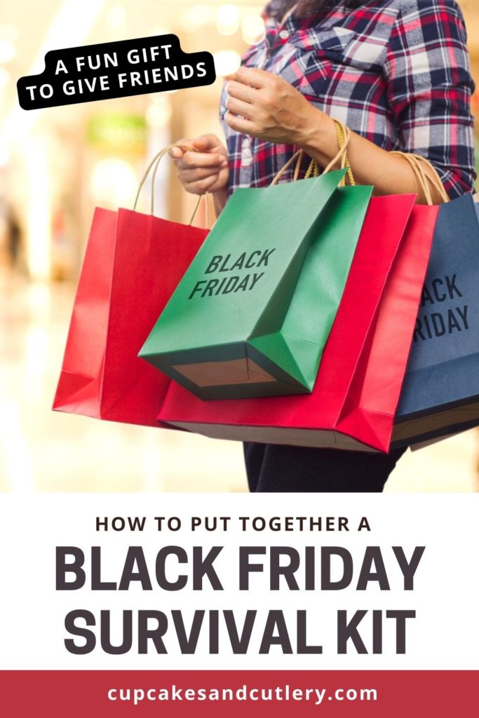 How to put together a black friday survival kit.