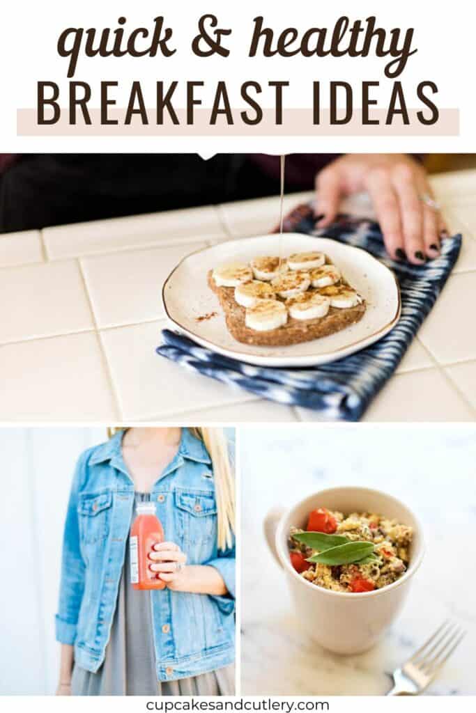 Quick and healthy breakfast ideas for busy moms.
