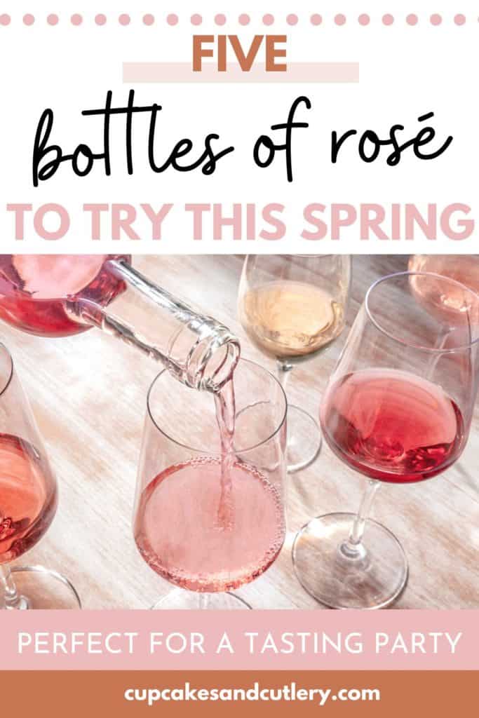 Text - Five Bottles of rose to try this spring with an image of glasses of rose in them.