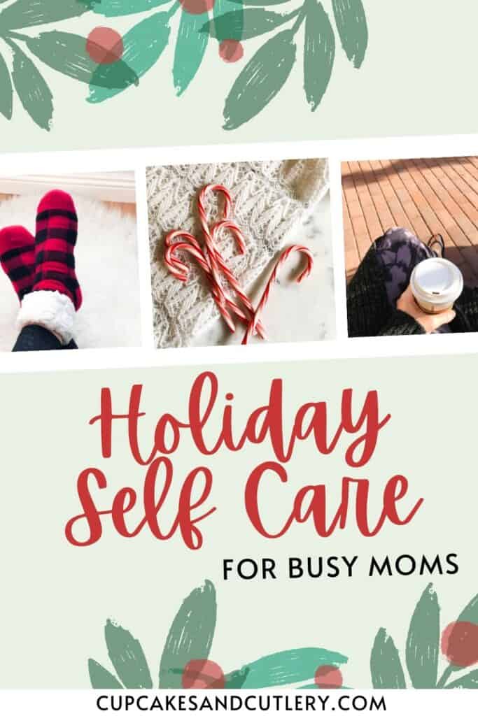 Text reads, Holiday Self Care for Busy Moms.