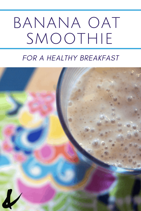 Banana Oat Smoothie Breakfast with text overlay