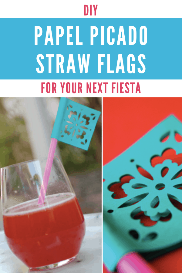 DIY Papel Picado Straw Flags For Your Next Fiesta with text overlay