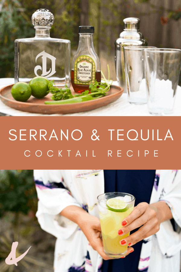 Serrano and Tequila Cocktail Recipe with text overlay