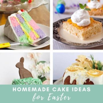 Collage with Easter Cake Ideas with text that says "Homemade Cake Ideas for Easter".