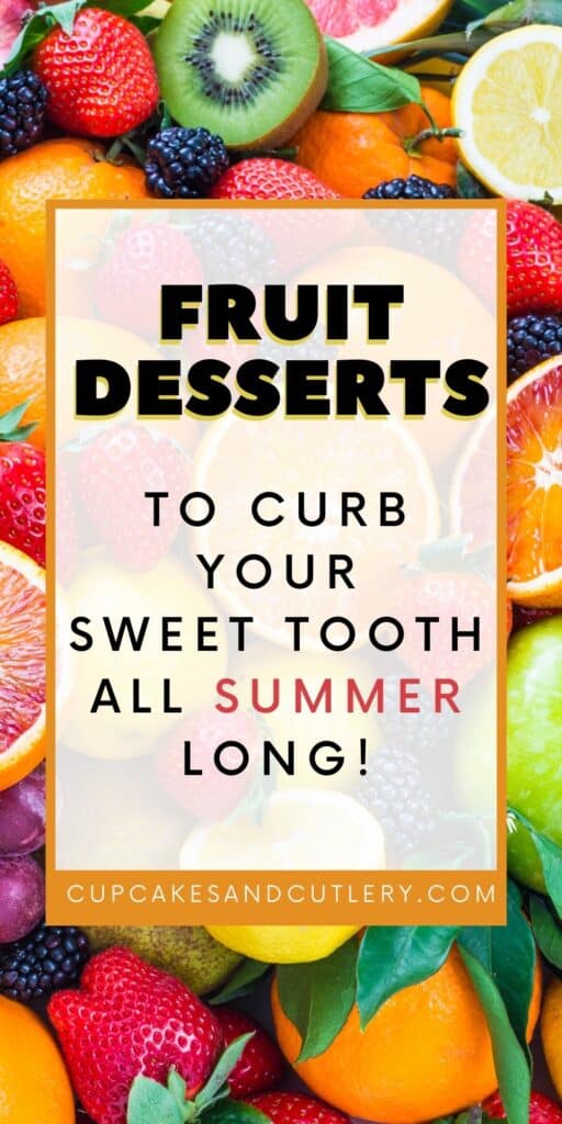 A collage of fruit in a background photo with a text overlay about fruit desserts.