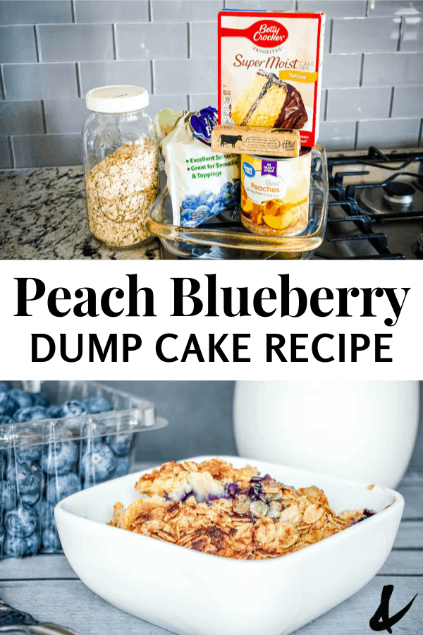 Peach Blueberry dump cake with cake mix and oatmeal