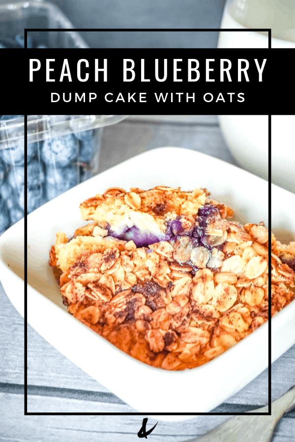 blueberry dump cake with peach and oats