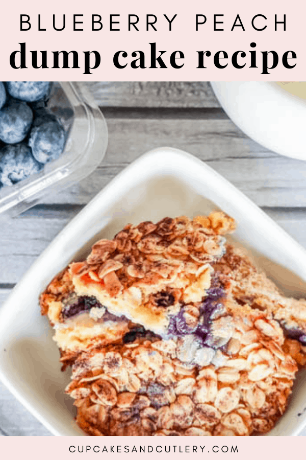 blueberry peach dump cake in a bowl on a table with text overlay.