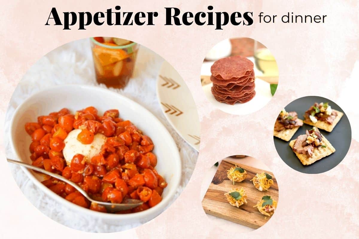 Text - Appetizer recipes for dinner over a collage of photos with images of appetizer recipes.