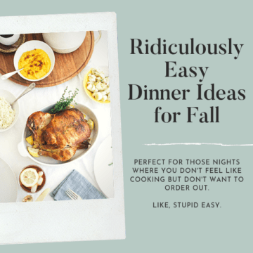 easy dinner ideas to make this fall