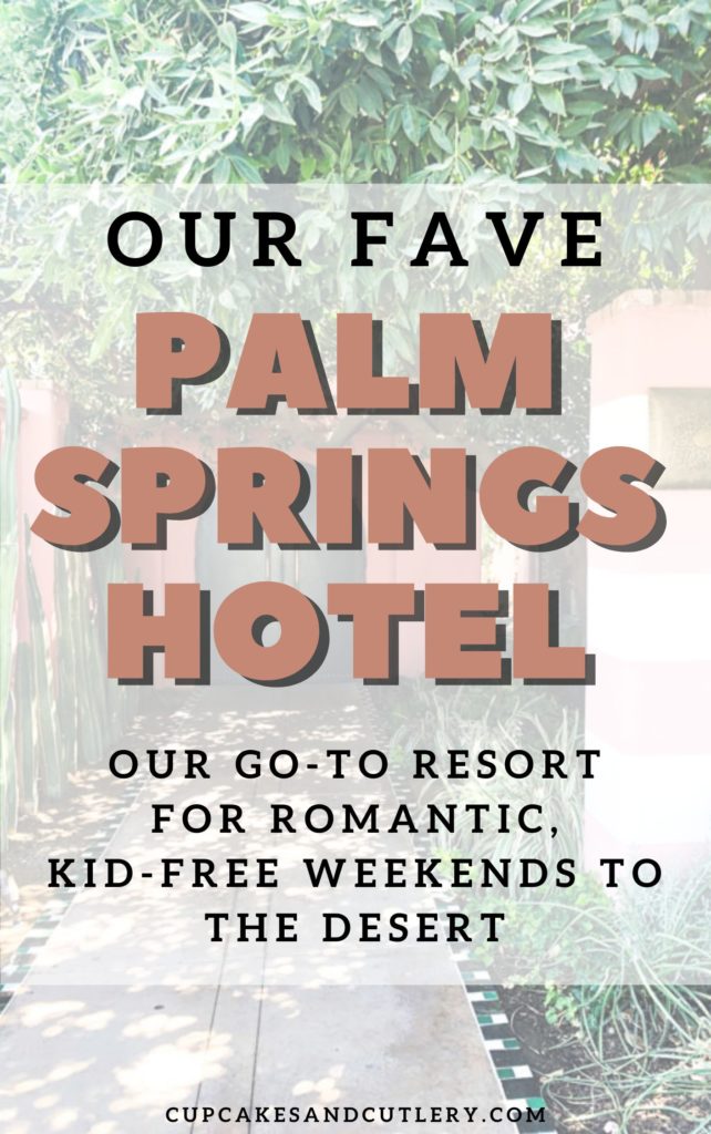 Our Favorite Palm Springs Hotel.