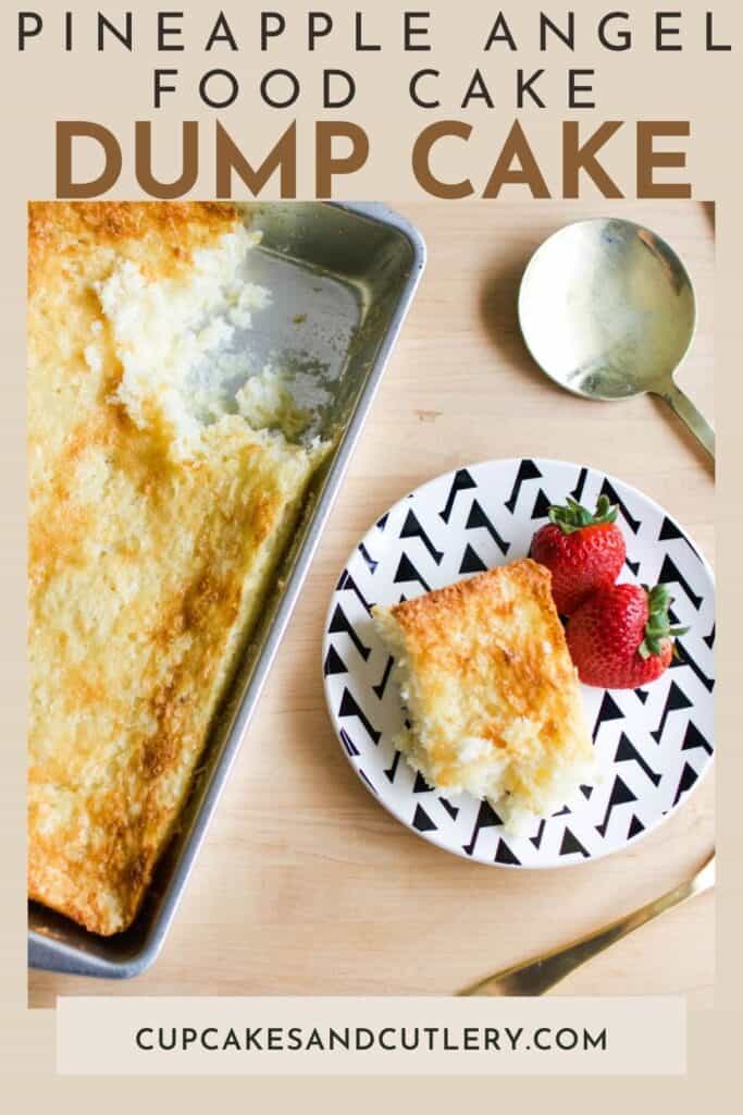 Text reads Pineapple Angel Food Cake Dump Cake.