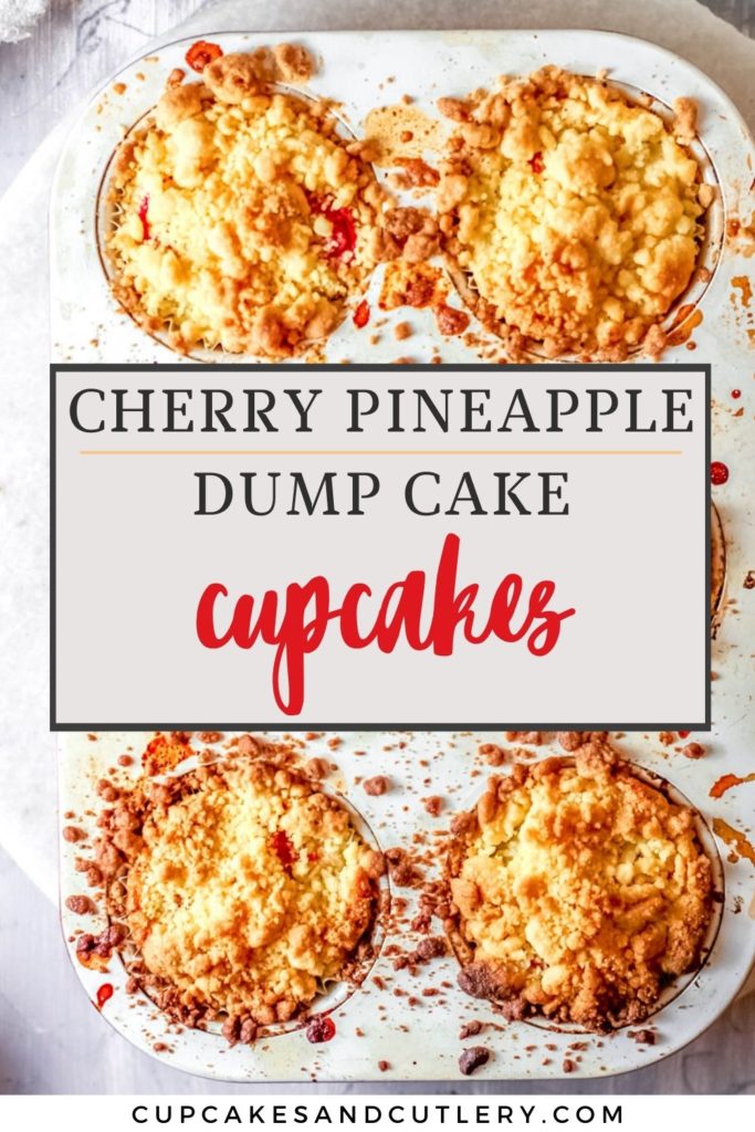 A cupcake tin of Cherry Pineapple Dump Cake Cupcakes with text over it.
