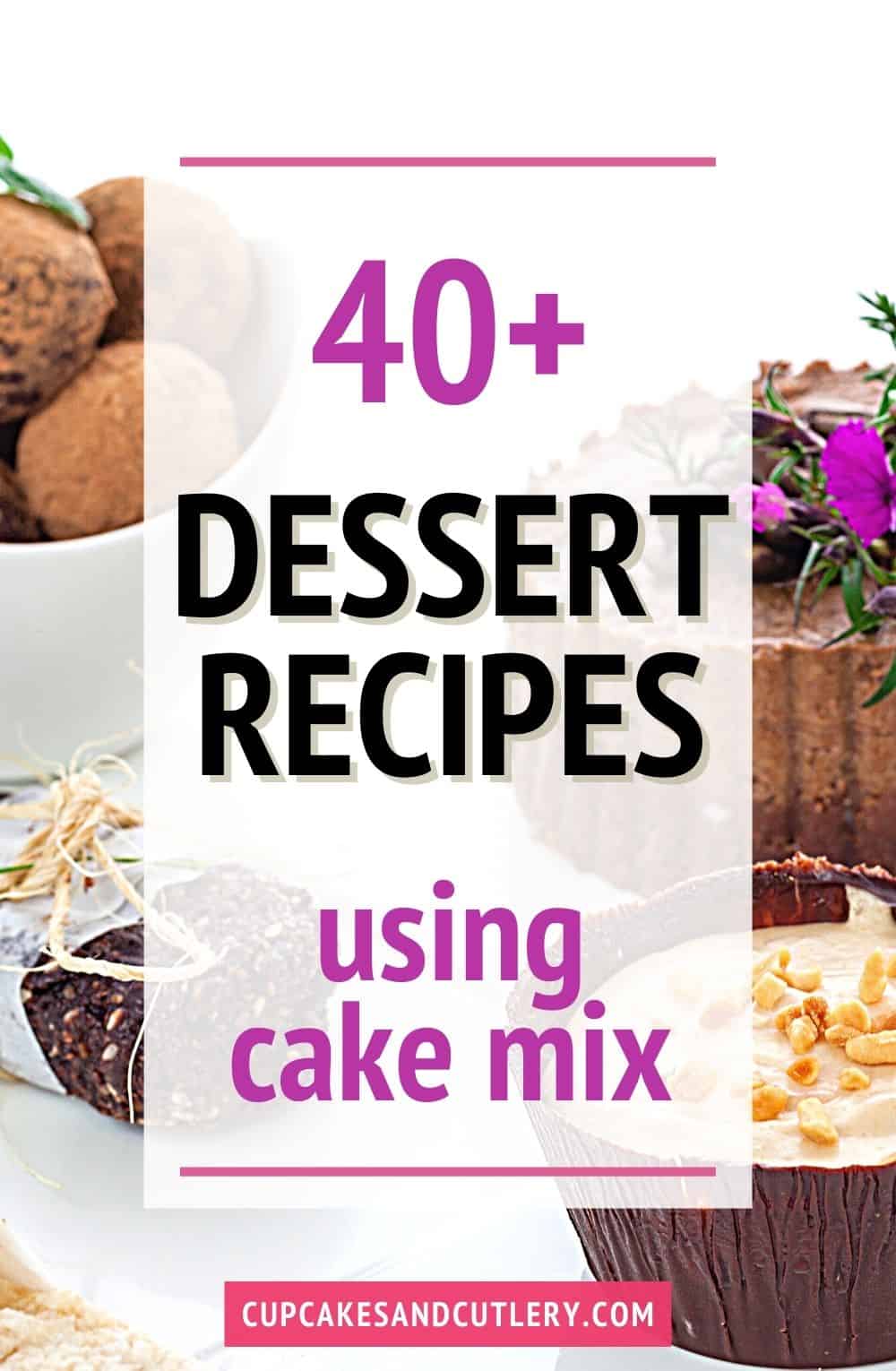 44 Easy Desserts Using Boxed Cake Mix Cupcakes and Cutlery