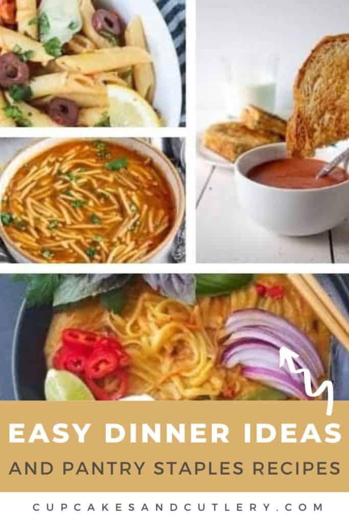 Text - Easy Dinner Ideas and Pantry Staples Recipes over a collage of images of meals to make with things from your pantry.