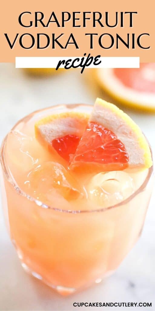 Close up of a grapefruit vodka tonic recipe.