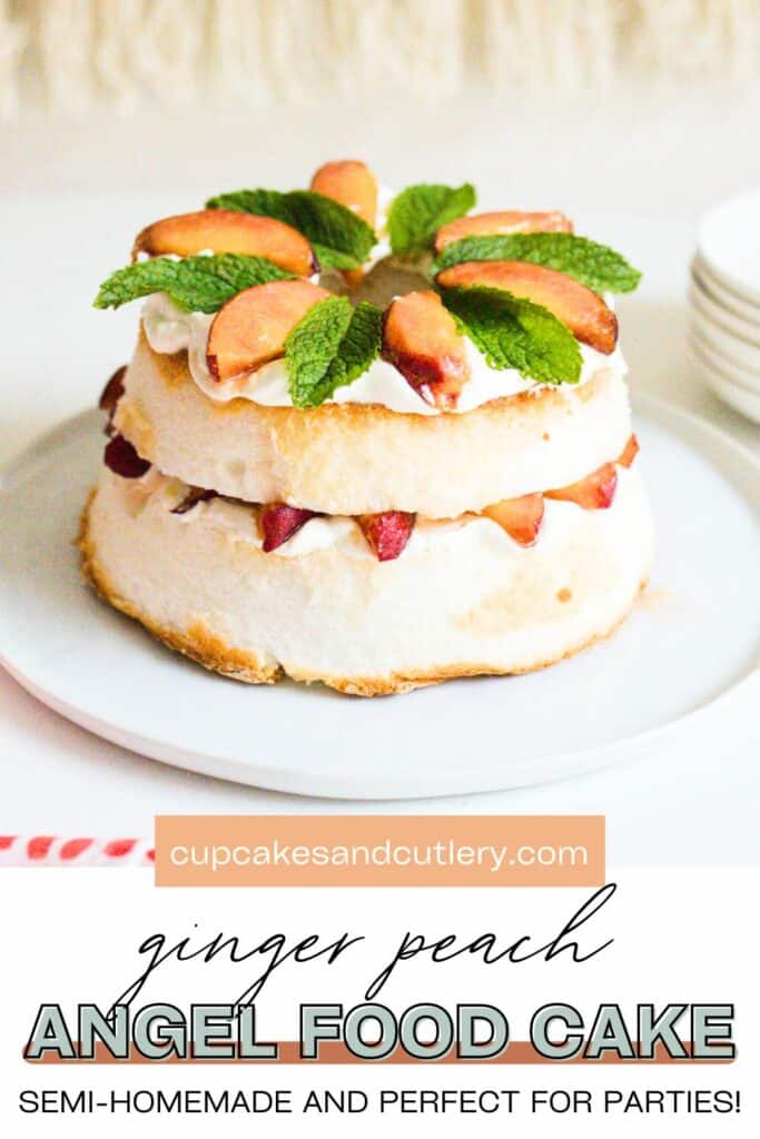 Text: cupcakesandcutlery.com Ginger Peach Angel Food Cake semi-homemade dessert and perfect for parties.