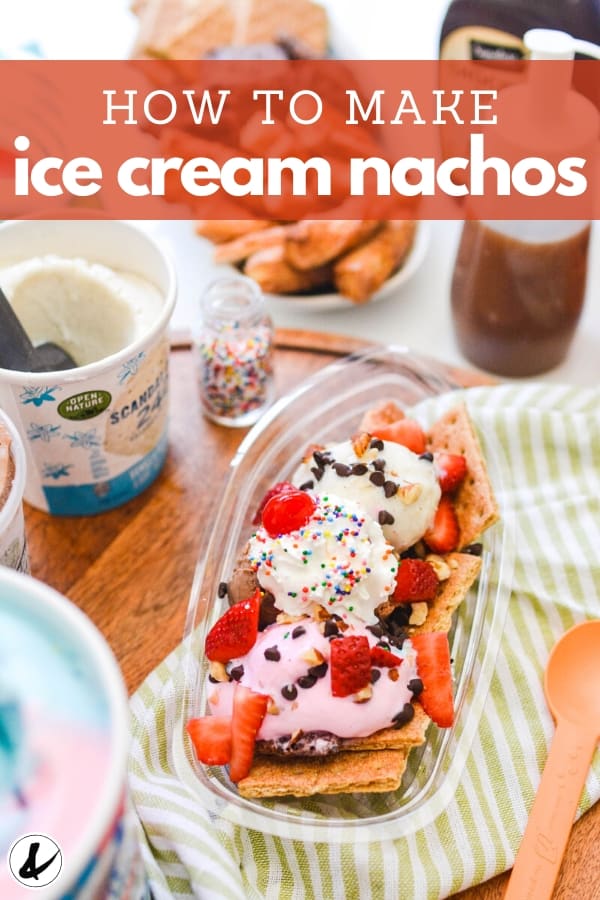 ice cream nachos on a table next to toppings and ice cream containers