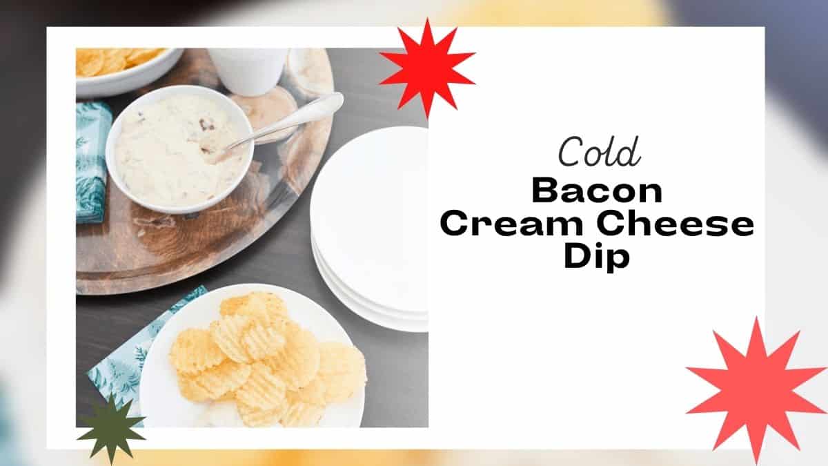 Cream Cheese Bacon Dip Recipe with Sage (NoBake)