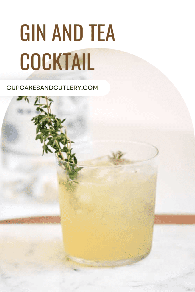 Text - Gin and Tea Cocktail over a photo of a short cocktail glass with an herbal tea and gin gimlet cocktail with a thyme garnish.