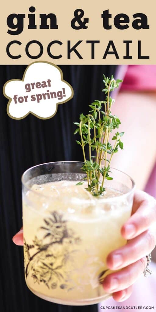 Woman holding a gin and tea cocktail in her hand with text around it.