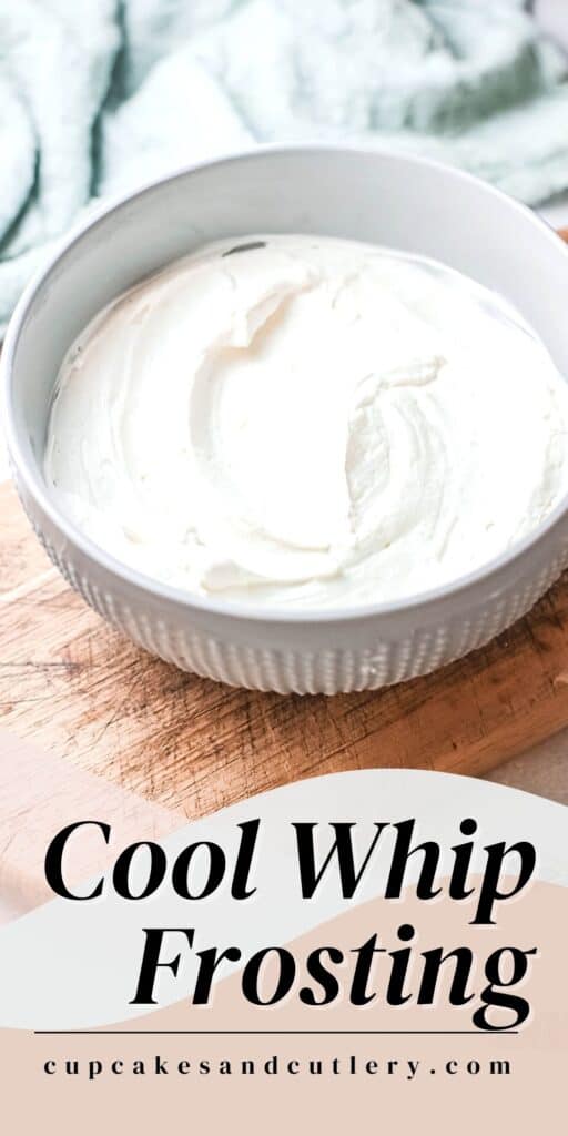 A bowl of Cool Whip Frosting on a table with text around it.