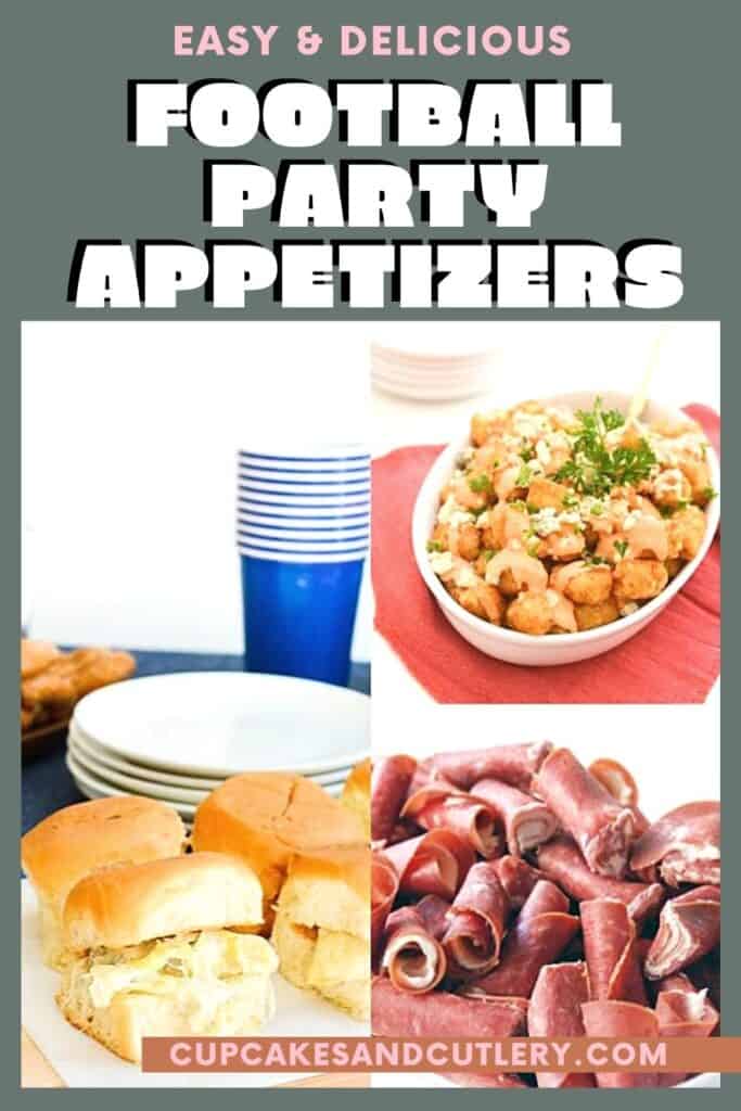 Vertical collage of images with text that reads, "Easy & Delicious Football Party Appetizers".