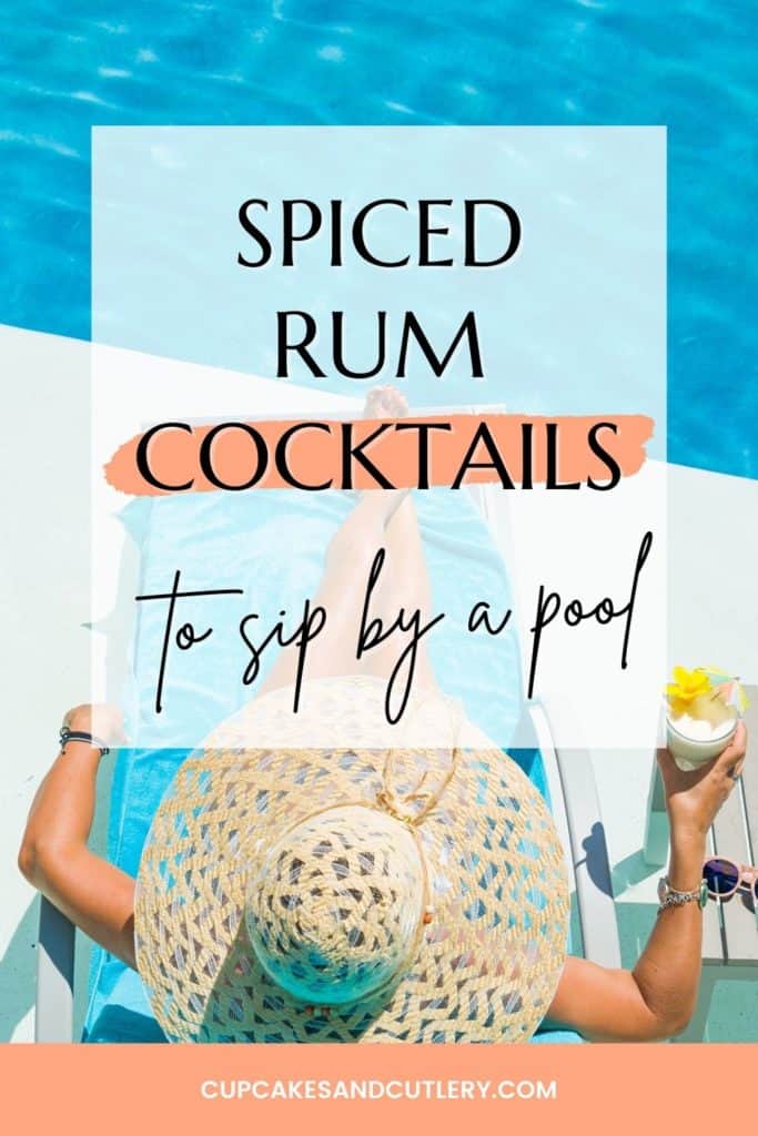 A woman sitting next to a pool with text over the top that says "Spiced Rum Cocktails to sip by the pool."