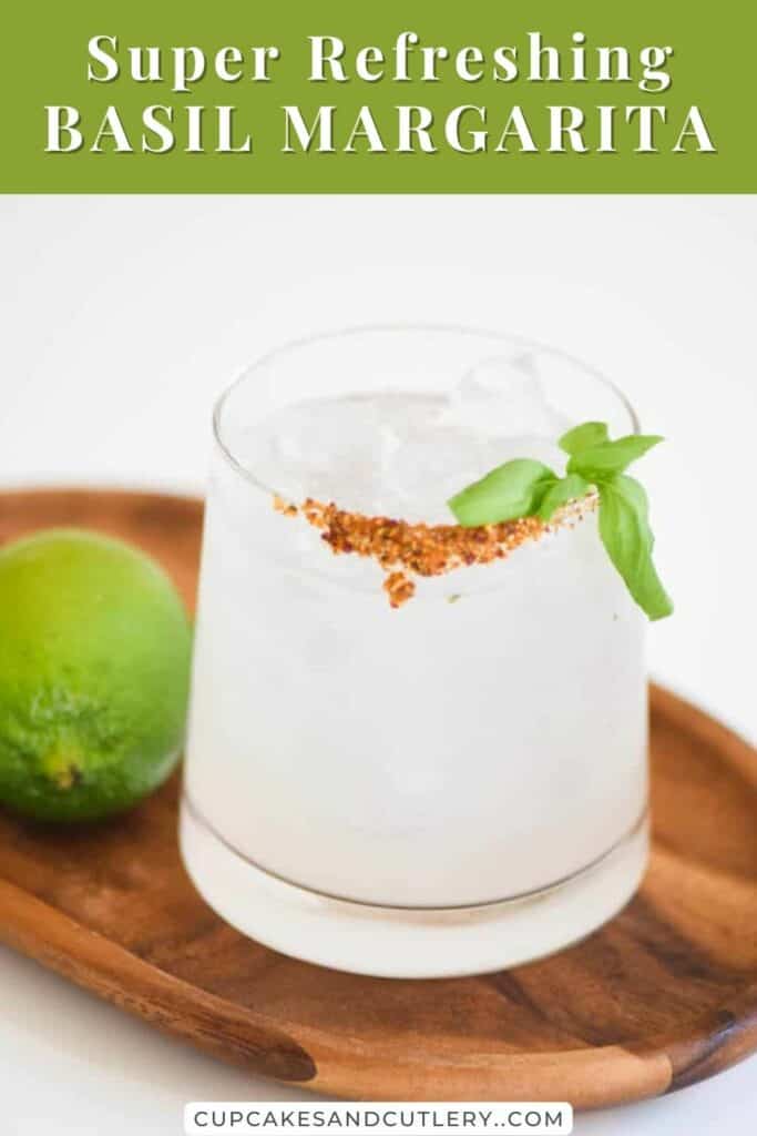 Text- Super Refreshing Basil Margarita with short glass holding a basil margarita.