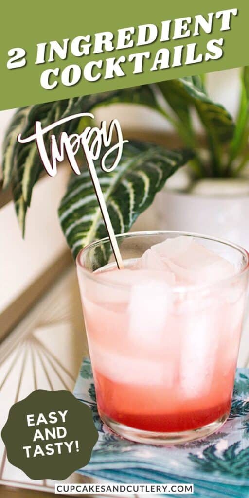 Pinnable image of cocktail with text that reads 2 ingredient cocktails.