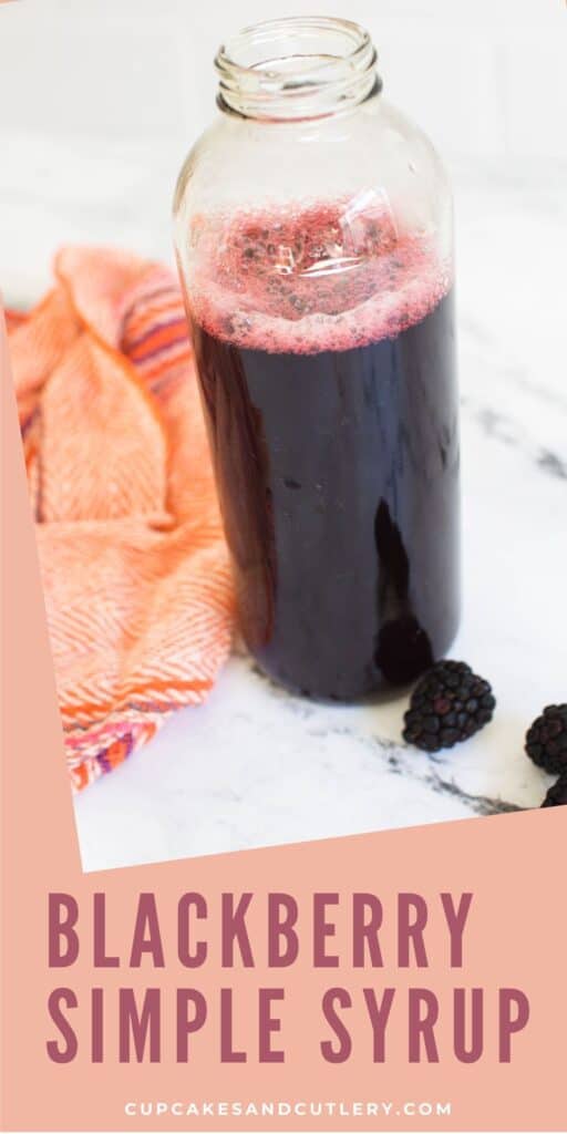 A bottle of blackberry simple syrup on a counter with text around it for Pinterest.