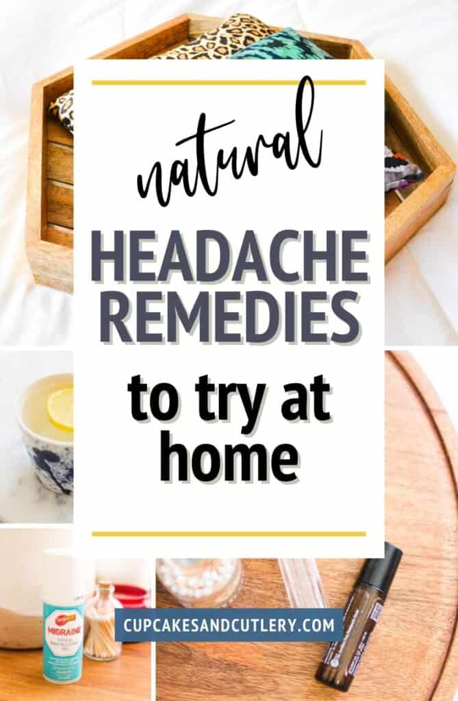 Collage of Natural Headache Remedies to try at home.