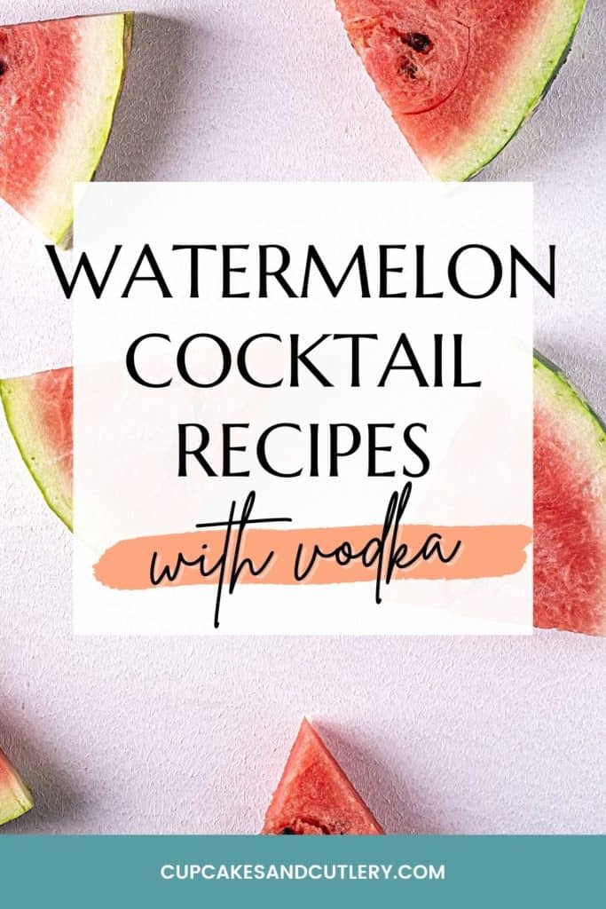 Watermelon Cocktail Recipes with Vodka.