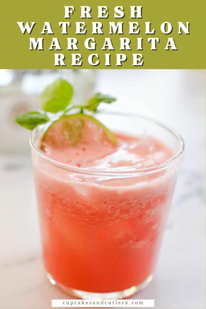 Text - Fresh Watermelon Margarita Recipe with a short cocktail glass holding a pink margartia with a mint garnish.