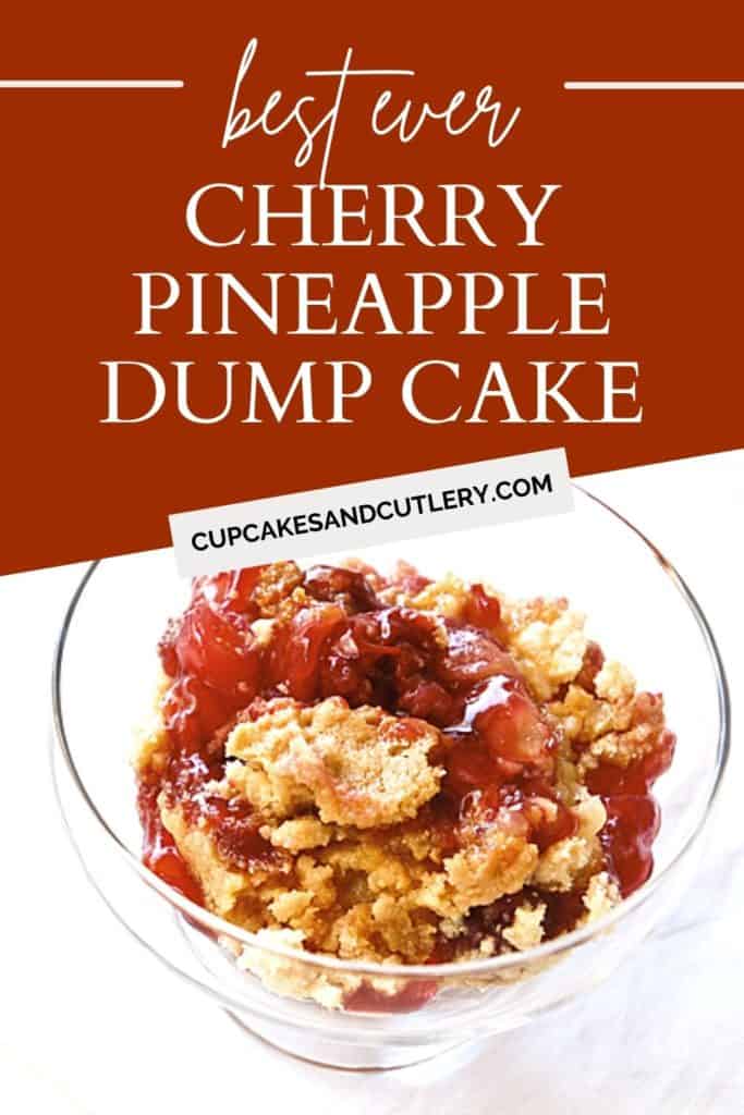 A glass dessert dish with cherry pineapple dump cake with text over it.