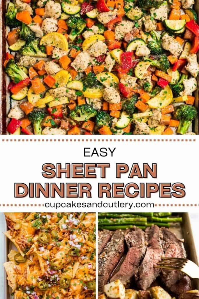 Text: Easy Sheet Pan Dinner Recipes, cupcakesandcutlery.com with a collage of meals made on one sheet pan.