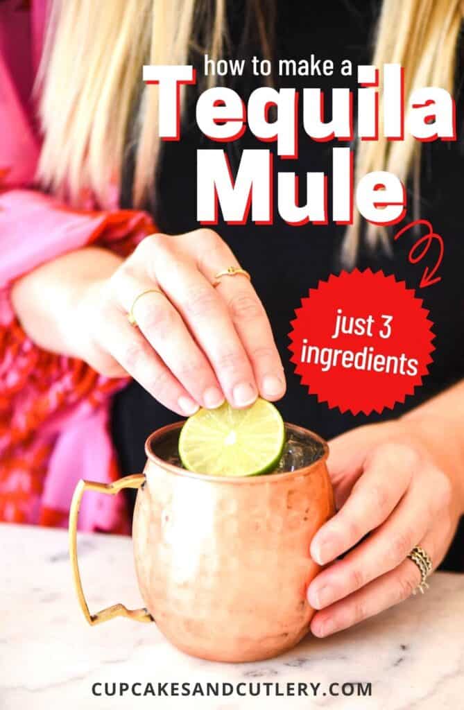 Image of a woman making a cocktail with text that reads how to make a tequila mule.