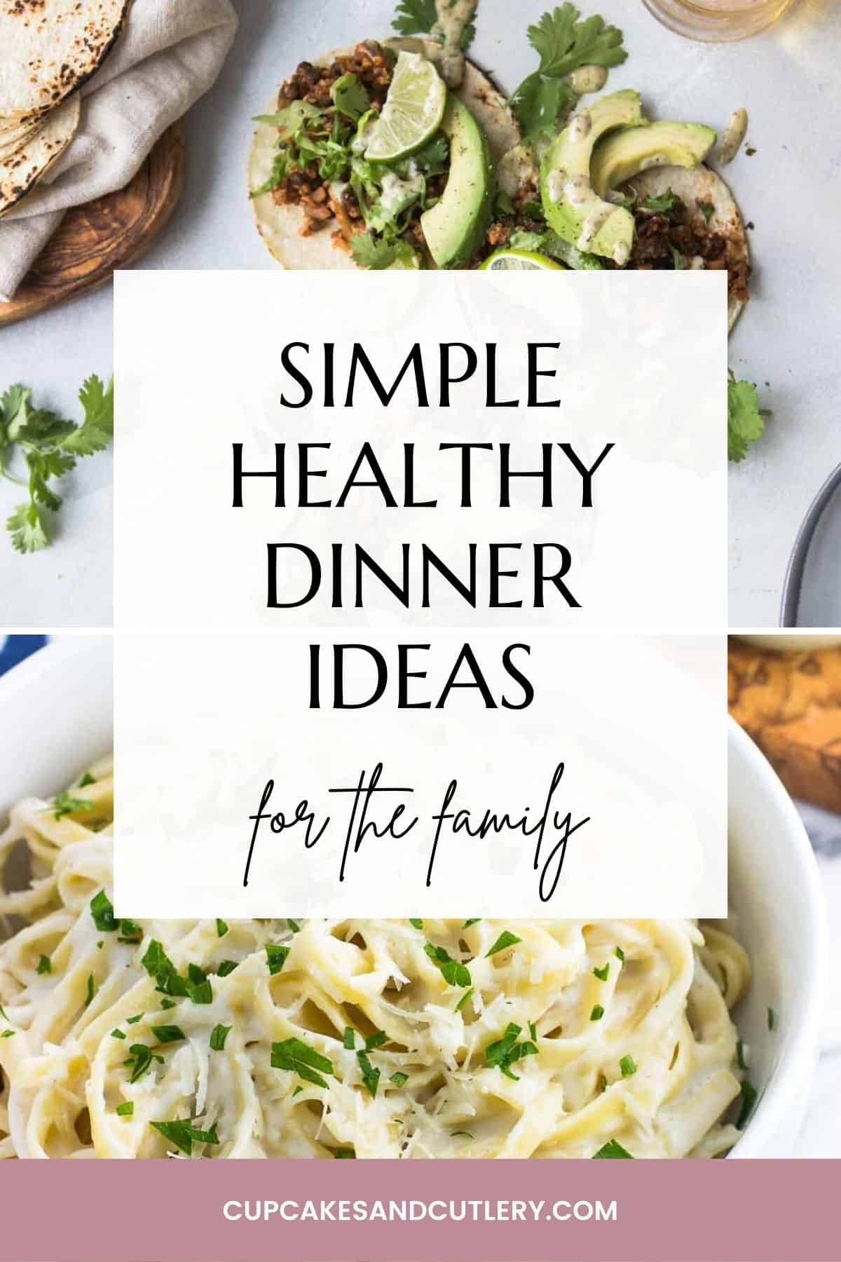 Collage of simple healthy meals to make for dinner.
